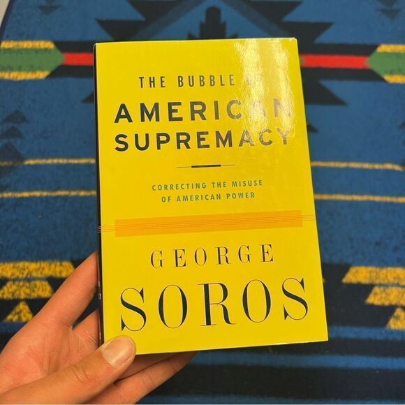 The Bubble Of American Supremacy by George Soros - Picture 1 of 2